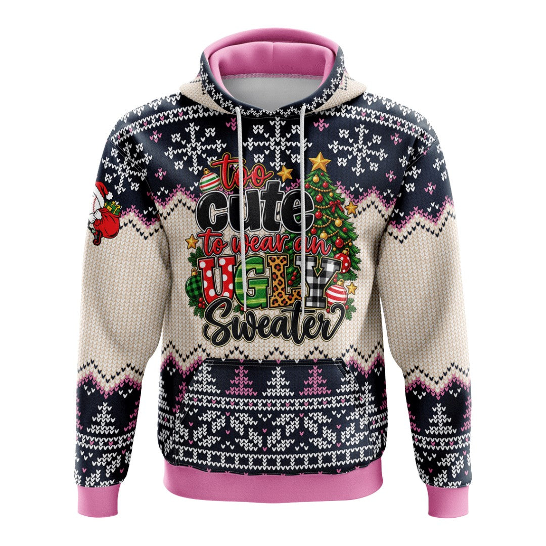 Too Cute to Be Ugly - Hoodie (Customized Buy-In)