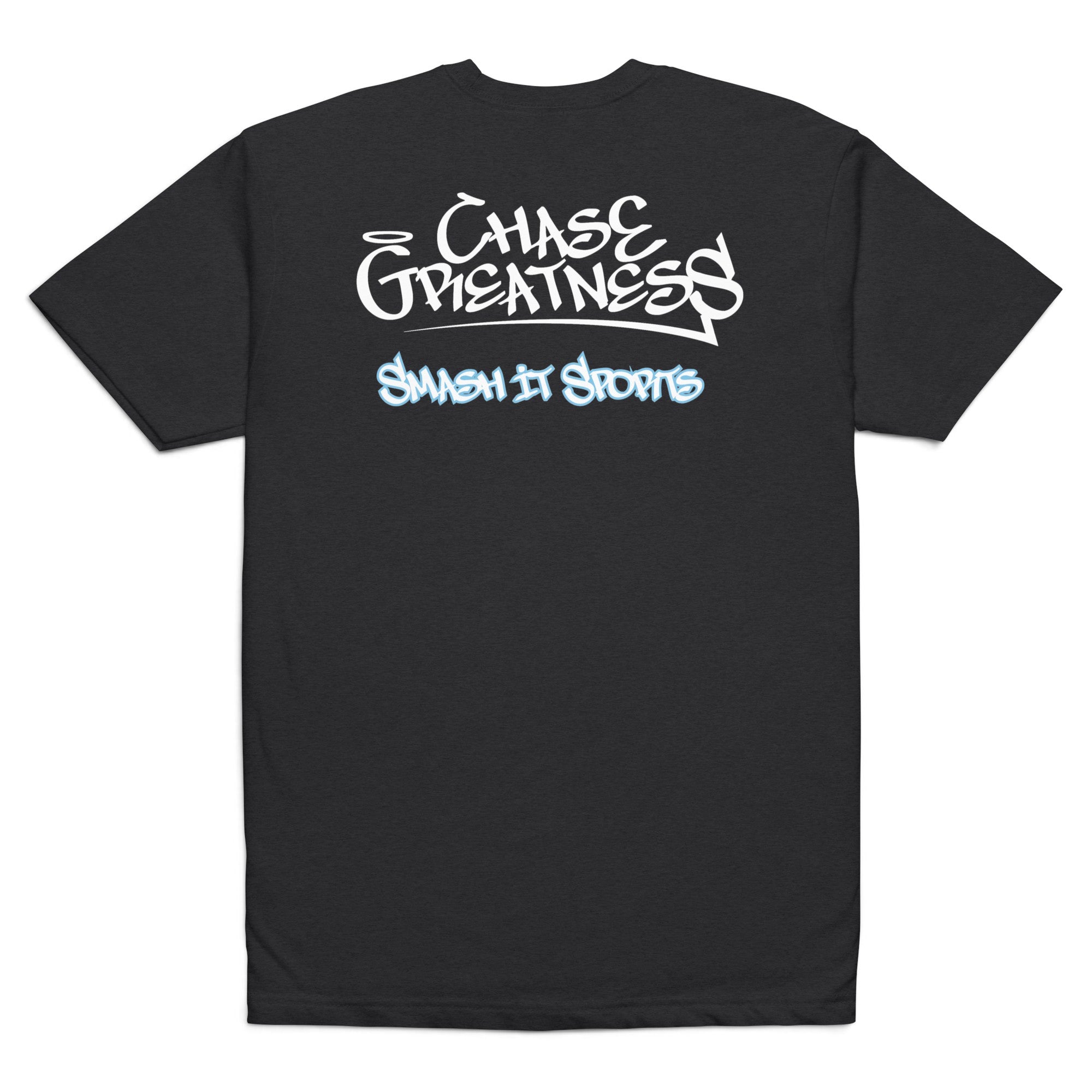 Smash It Sports T-Shirt - Chase Greatness (Multiple Colors)